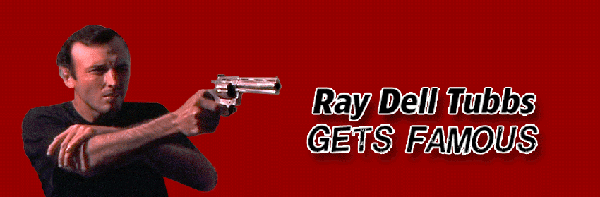 Ray Dell Tubbs Gets Famous